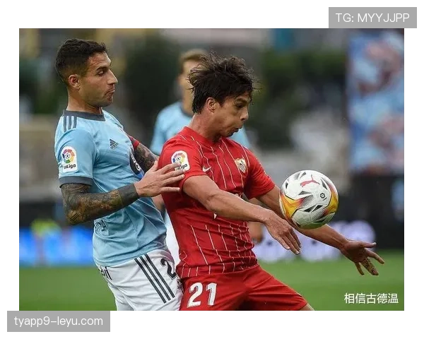 塞尔塔中路渗透战术持续升级，强势进攻彰显球队火力